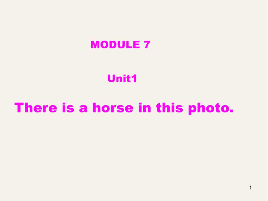 四年级英语上册-Module-7-Unit-1-There-is-a-horse-in-this-photoppt课件1-外研版(三起)_第1页