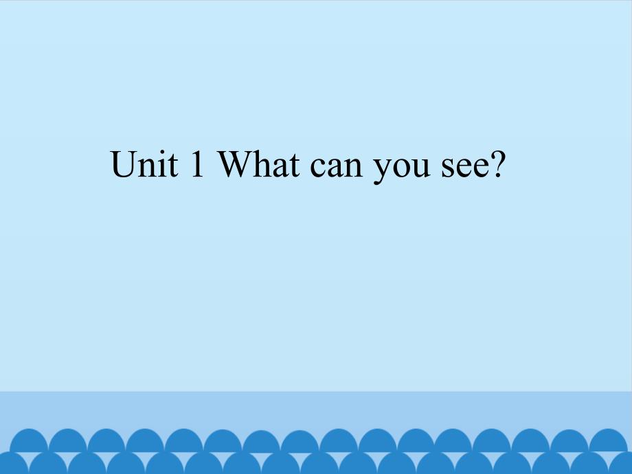 四年级上册英语ppt课件-Unit-1-What-can-you-see？-湘鲁版_第1页