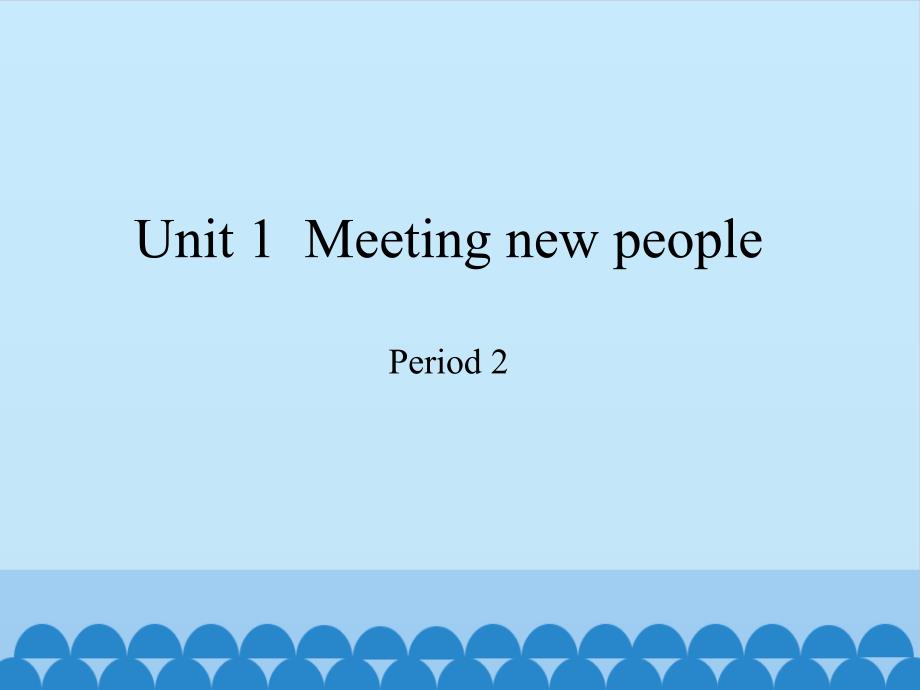 四年级上册英语ppt课件-Module-1-Unit-1--Meeting-new-people--Period-2--沪教牛津版(深圳用)_第1页