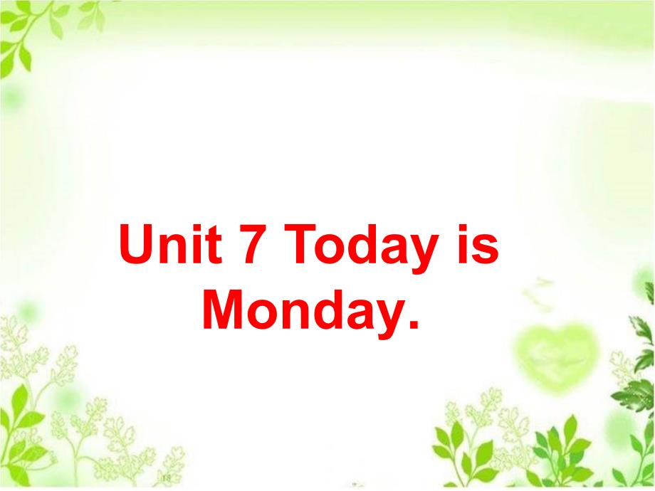 四年级英语下册(北师大版一起)Unit-7-Today-is-Monday.ppt课件_第1页