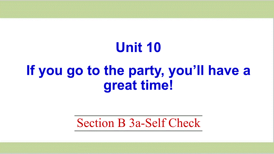 新人教版八年级上册英语-Unit-10-Section-B-3a-Self-Check-ppt课件_第1页