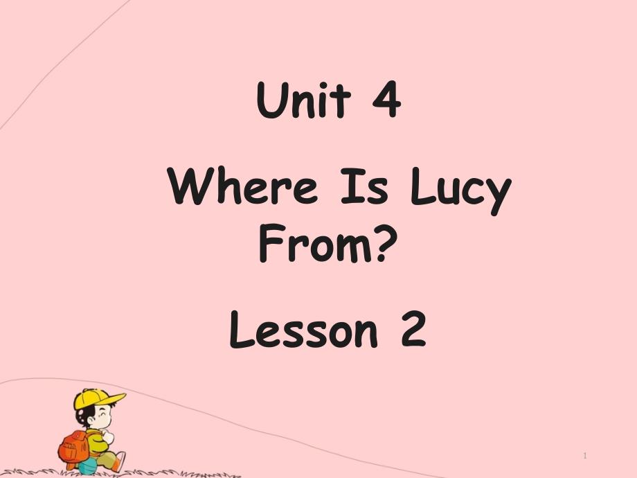 四年级上册英语ppt课件-Unit-4-Where-Is-Lucy-From-Lesson-2-2∣重大版_第1页