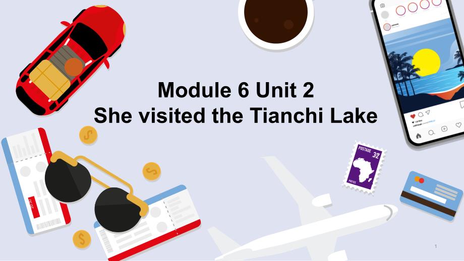 小学英语外研版五年级下册《Module6Unit2ShevisitedtheTianchiLake》课件_第1页