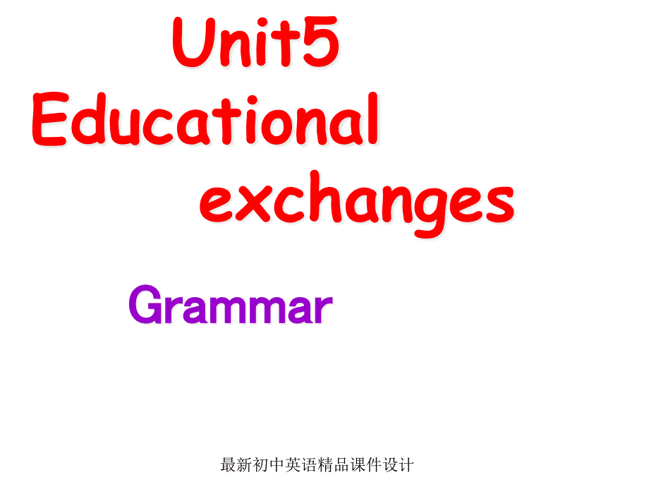 牛津深圳初中英语八年级英语上册-Unit-5-Educational-exchanges-Grammarppt课件_第1页