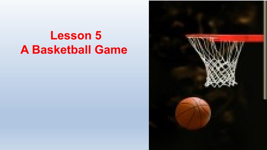 六年级下册英语ppt课件-Lesson-5-A-Basketball-Game.｜冀教版(三起)_第1页