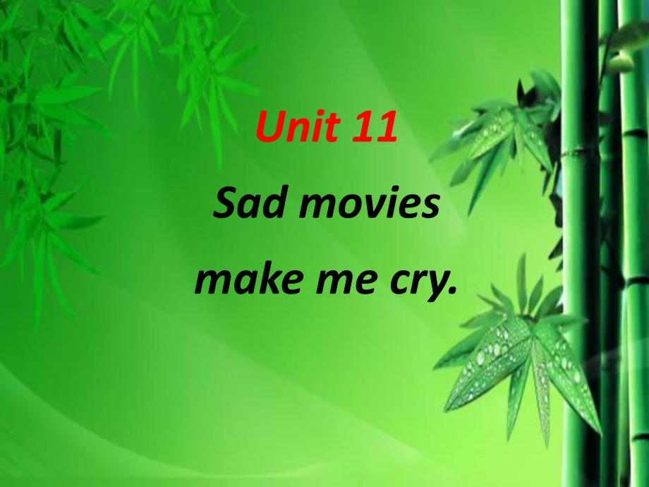 人教版九年级英语全一册-Unit11-Sad-movies-make-me-cry-A-1ppt课件_第1页