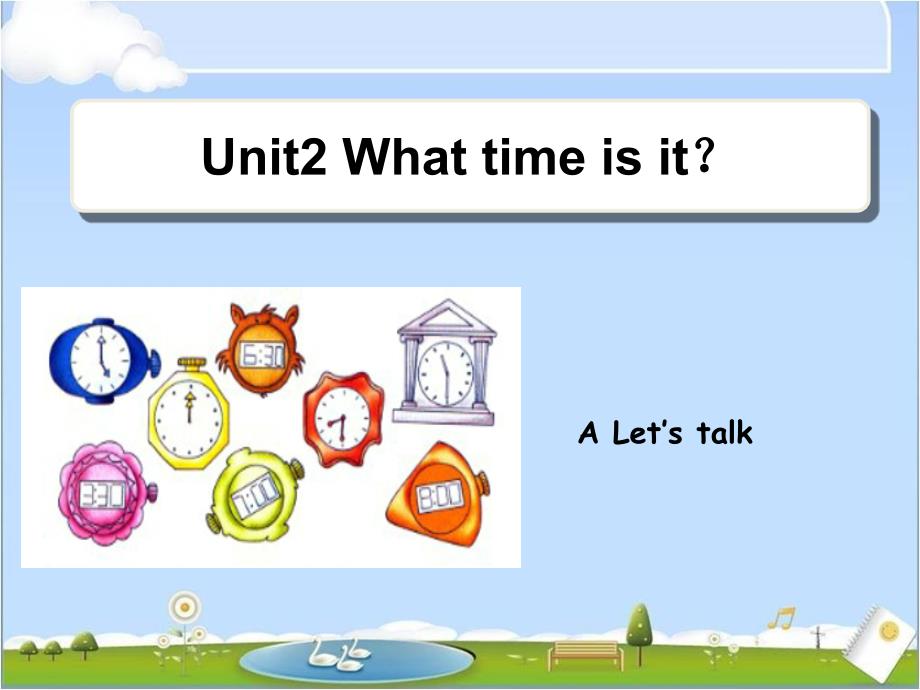 人教版PEP英语四年级下册Unit2-What-time-is-itA__Let’s__talkppt课件等_第1页