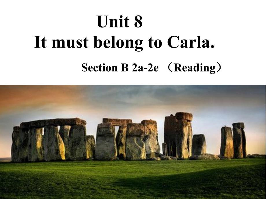 Unit-8-It-must-belong-to-Carla-人教版九年级英语阅读课ppt课件_第1页