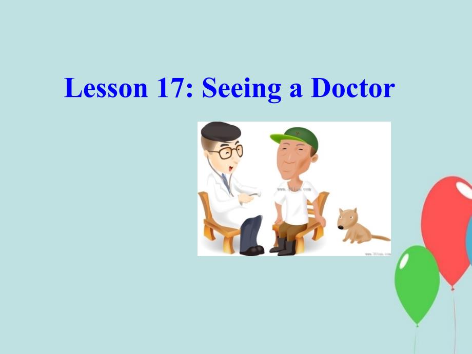 冀教版初中英语七年级上册《Lesson-17-Seeing-a-Doctor》课件_第1页