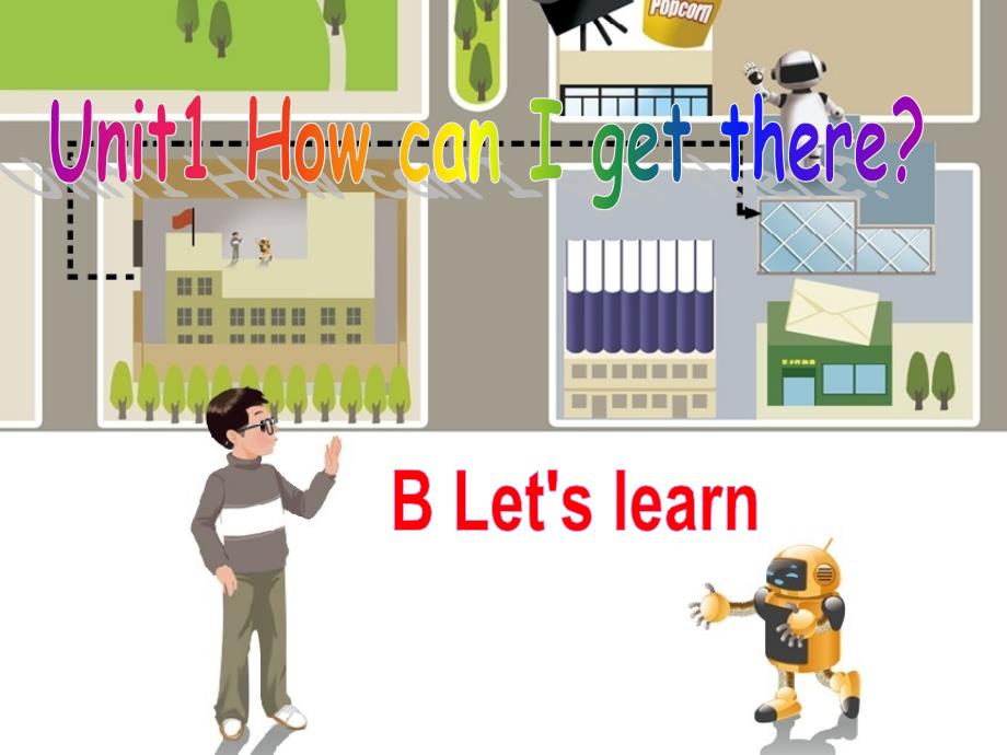 人教版PEP英语六年级上册Unit1-How-can-I-get-thereB-lets-learnppt课件等_第1页