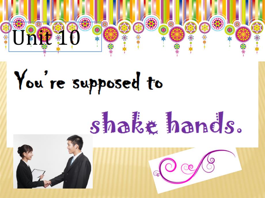 Unit-10-You’re-supposed-to-shake-hands-人教版九年级英语阅读课ppt课件_第1页