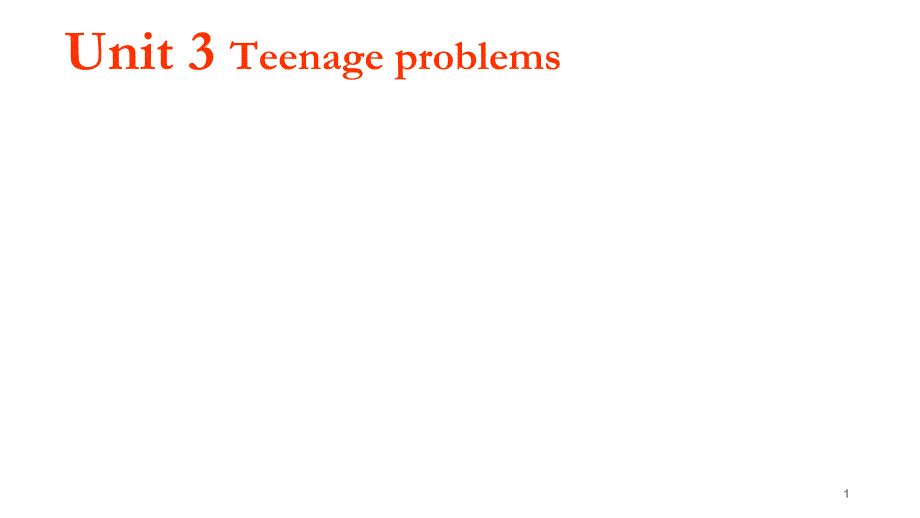 2020-2021学年牛津译林版英语九年级上册unit3-teenage-problems-第一课时ppt课件_第1页