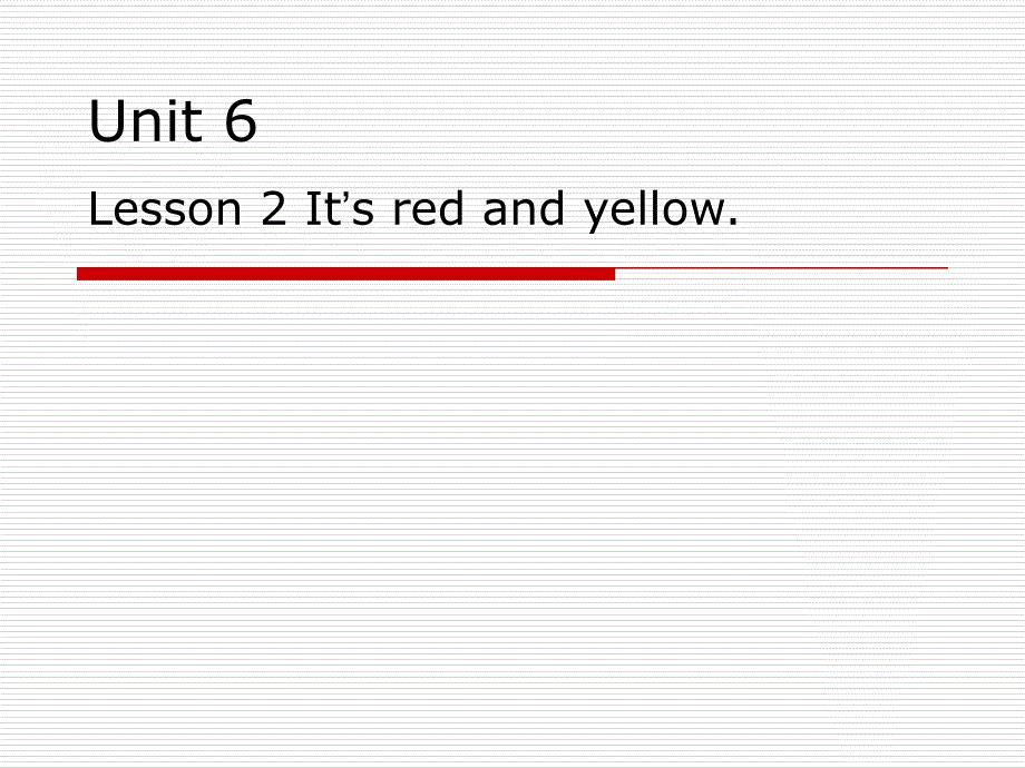 鲁科版英语三年级上册Unit-6-Lesson-2《It’s-Red-and-Yellow》说课ppt课件_第1页