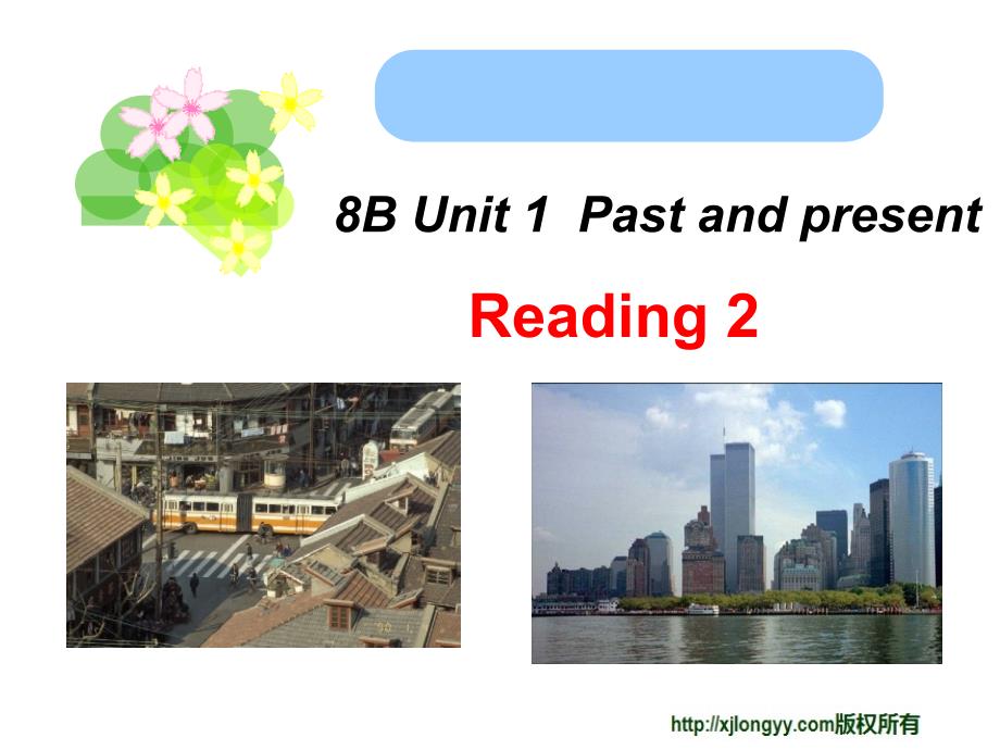 8BUnit1PastandpresentReading2课件_第1页