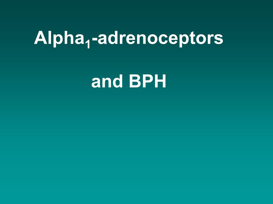 Alpha1adrenoceptors and BPH_第1頁(yè)